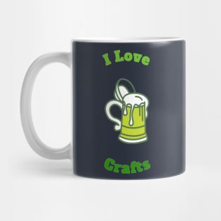 I Love Crafts Beer Lovers Cool Funny Gift Mug